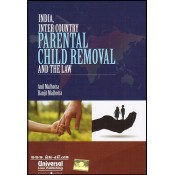 Universal's India, Inter Country Parental Child Removal And the Law [HB] by Anil Malhotra & Ranjit Malhotra